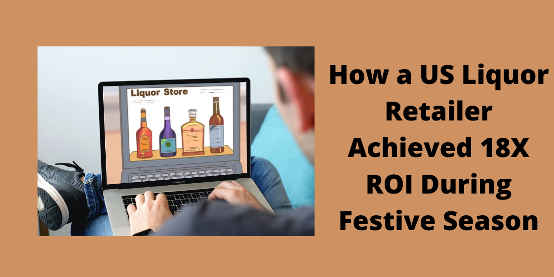 How a growing liquor retailer beat the odds and achieved 18x ROI during the most competitive festive season